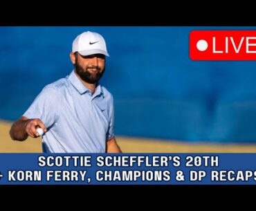Scottie Scheffler’s 20th PGA Tour Win  + Korn Ferry, Champions & DP Recaps