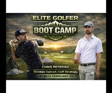Bootcamp-Chris Petefish's skool community strokes gained -Elite Course Strategy-Starts February 25th