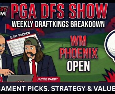 2026 Waste Management Phoenix Open DraftKings Picks & PGA DFS Strategy | Fantasy Alarm