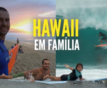 HAWAII EM FAMÍLIA// PREPARAÇÃO PARA O PIPE CHALENGER SERIES!