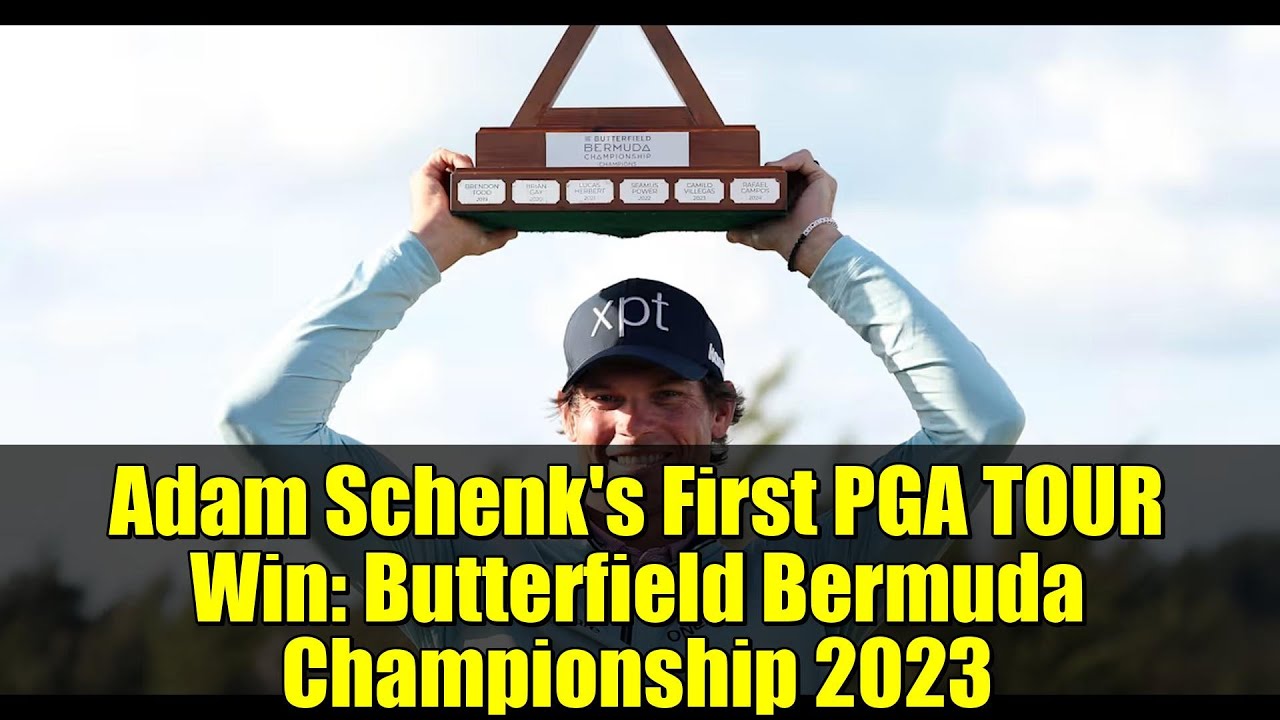 Adam Schenk’s First PGA TOUR Win: Butterfield Bermuda Championship 2023 Adam Schenk's First PGA TOUR Win: Butterfield Bermuda Championship 2023