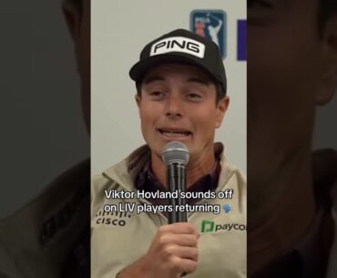 Viktor Hovland shares his thoughts on LIV players returning to PGA