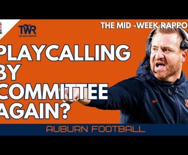 Will Play Calling Be A Problem For Auburn? Or Does Golesh and Gordon Have It On Lock?!