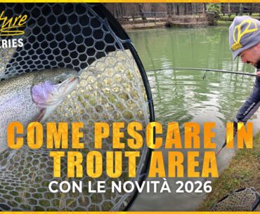 AREA TROUT 2026: Novità, Segreti e una Cattura da Brivido!