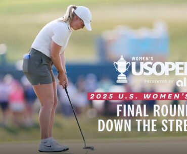 2025 U.S. Women's Open Presented by Ally Highlights: Final Round, Down the Stretch at Erin Hills