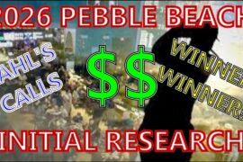 2026 Pebble Beach Initial Research (PLUS A WIN!)