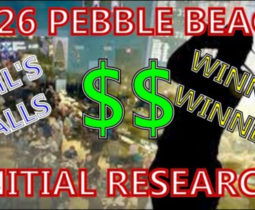 2026 Pebble Beach Initial Research (PLUS A WIN!)
