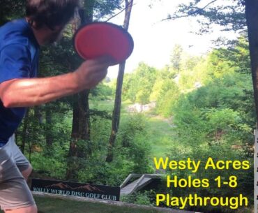 Westy Acres Disc Golf Course Playthrough, Greenfield, MA, Holes 1-8 (first 9 of 27 holes)