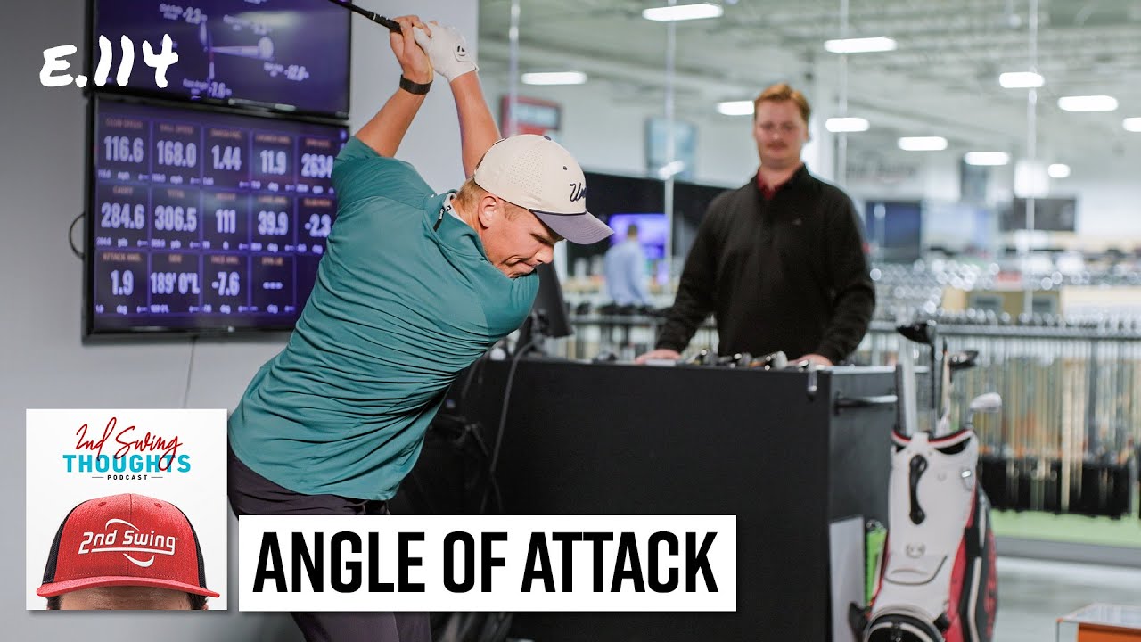 Angle of Attack + Ben Griffin WITB | 2nd Swing Thoughts Ep. 114 Angle of Attack + Ben Griffin WITB | 2nd Swing Thoughts Ep. 114