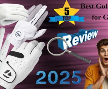 Top 5 Best Golf Gloves for Grip 2025