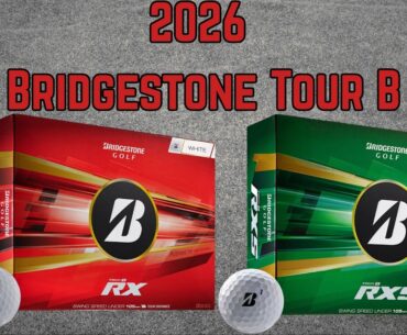 2026 Bridgestone Tour B RX/RXS Review | The Overhaul Bridgestone Desperately Needed