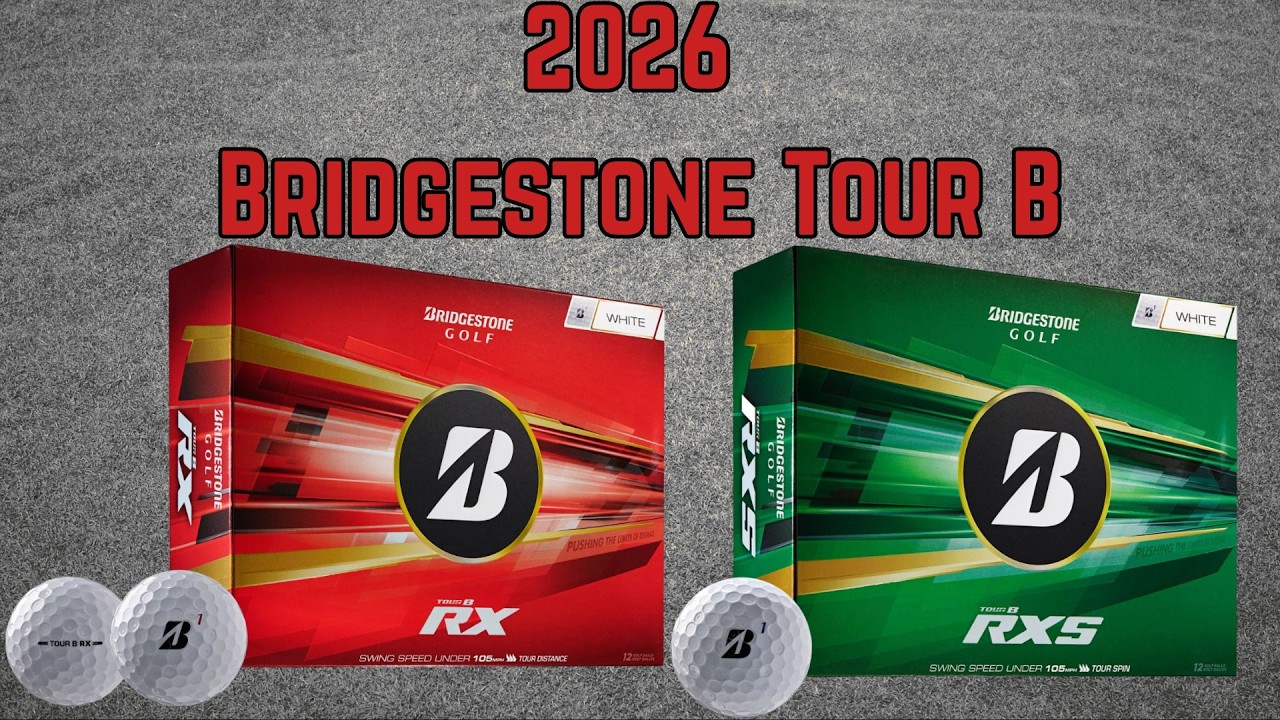 2026 Bridgestone Tour B RX/RXS Review | The Overhaul Bridgestone Desperately Needed 2026 Bridgestone Tour B RX/RXS Review | The Overhaul Bridgestone Desperately Needed