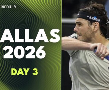 Fritz & Paul In Action, Tiafoe vs Korda | Dallas 2026 Highlights Day 3