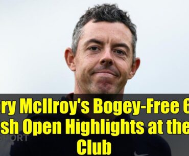 Rory McIlroy's Bogey-Free 66: Irish Open Highlights at the K Club