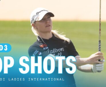 Top Shots | Third Round | PIF Saudi Ladies International