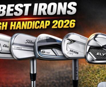 Best Irons for High Handicap in 2026 (Tested & Ranked)