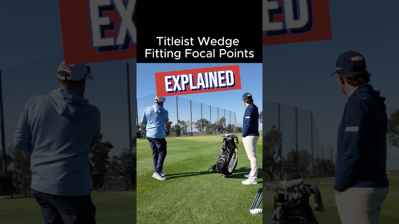 Titleist Wedge Fitting Focal Points Explained Titleist Wedge Fitting Focal Points Explained