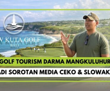 Golf Tourism Darma Mangkuluhur jadi Sorotan Media Ceko & Slowakia