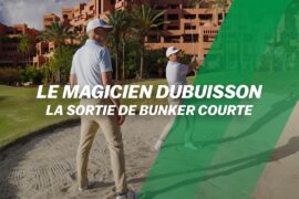 Le magicien Dubuisson : La sortie de bunker courte