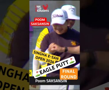 SINGHA E-SAN OPEN 2026 - ภูมิ ศักดิ์แสนศิลป์ Poom SAKSANSIN - Round 4 Highlight - All Thailand