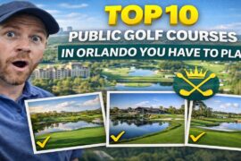 Top 10 Public Golf Courses in Orlando You Have to Play
