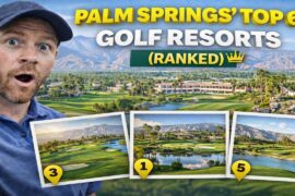 Palm Springs’ Top 6 Golf Resorts (Ranked)