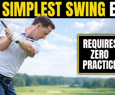 This Ridiculously Easy Golf Swing Requires Almost No Practice