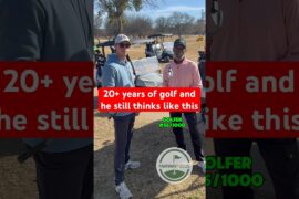 20+ years of golf and he still thinks like this