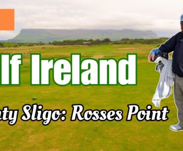 County Sligo & Rosses Point Golf Club: Brilliant Irish Links Golf