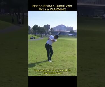 Nacho Elvira’s Dubai Win Was a WARNING #dpworldtour #golf #pga