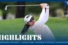 Condensed Round 1 Highlights presented by SHI | 2026 HSBC Women’s World Championship