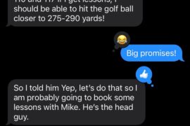 My friend’s swing was so bad the club fitter said no