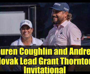 Lauren Coughlin and Andrew Novak Lead Grant Thornton Invitational | Eagle Bunker Shot Highlights