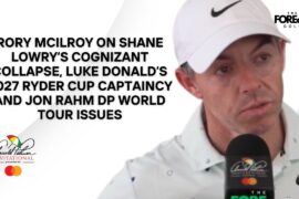 Rory McIlroy On Shane Lowry Collapse, Luke Donald’s 2027 Ryder Cup Captaincy & Jon Rahm Row | API