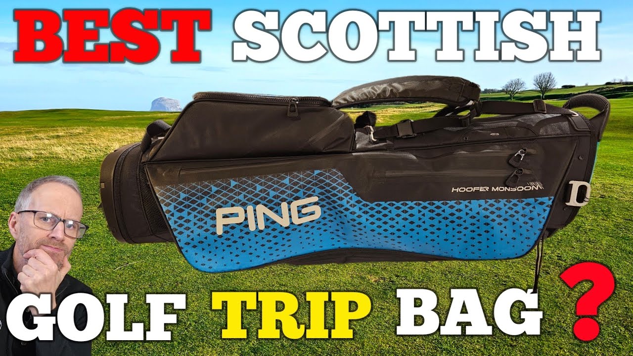 PING HOOFER MONSOON WATERPROOF CARRY BAG - BEST SCOTTISH GOLF TRIP BAG?