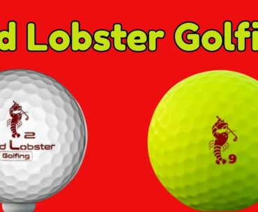 Red Lobster Golfing Lobbie Pure and Lobbie Bold Golf Ball Review | Get the Butter Ready