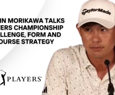 Collin Morikawa Explains Why The Players Championship Is Such A Tough Test
