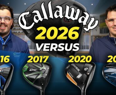 CALLAWAY: OLD VERSUS NEW: 2026 Quantum Max Triple Diamond Versus XR16, Epic, Mavrik and Paradym