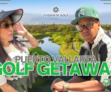 Vidanta Vallarta Golf Get Away!