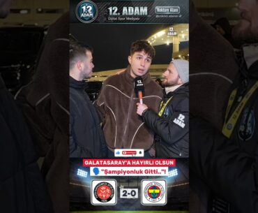 💥"GALATASARAY'A HAYIRLI OLSUN.. ŞAMPİYONLUK GİTTİ..❗ KARAGÜMRÜK 2-0 FENERBAHÇE MAÇI RÖPORTAJI.#fb