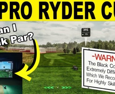Ryder Cup 2025 on a Golf Simulator! New GSPRO Course Review!
