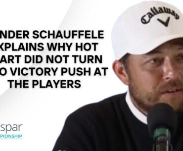 Xander Schauffele Felt ‘Unstoppable’ Before Strange Weekend At The Players | Valspar Championship