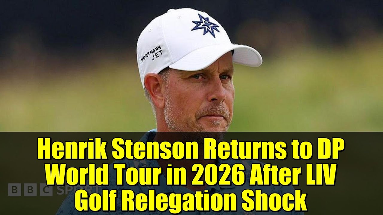 Henrik Stenson Returns to DP World Tour in 2026 After LIV Golf Relegation Shock