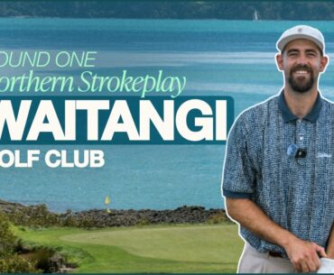 Waitangi Golf Club, Northland, NZ | Northern Strokeplay | Round 1