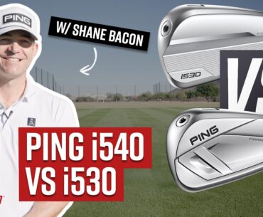 INITIAL TESTING | PING i540 vs PING i530 w/ Shane Bacon