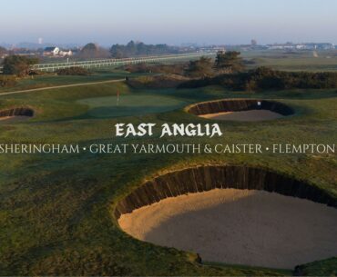 A Golf Journey Through East Anglia