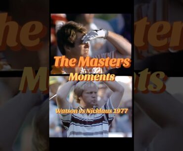 Nicklaus vs Watson: The Legendary 1977 Masters Sunday ⛳🔥 🌺 #golf #shorts #fyp