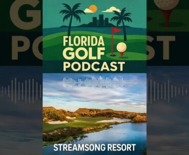 Streamsong Resort | Florida Golf Course Spotlight | Florida Golf Podcast | Streamsong Golf