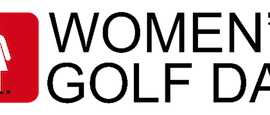 International Women’s Golf Day Week Is Just 60 Days Away — Locations Worldwide Urged to Register Now and Join the Global Movement
