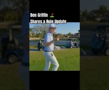Ben Griffin ⛳️ Shares a Rule Update